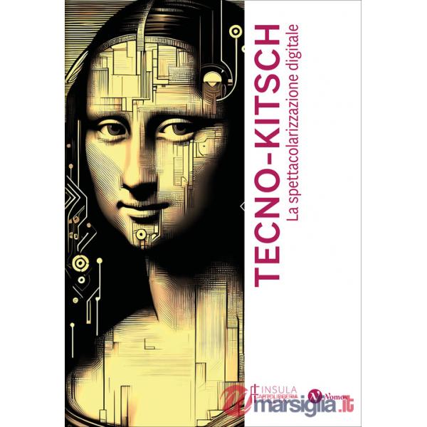 Tecno-kitsch. La spettacolarizzazione digitale