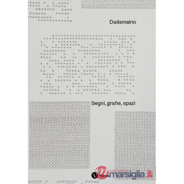 Dadamaino. Segni, grafie, spazi. Ediz. italiana e inglese