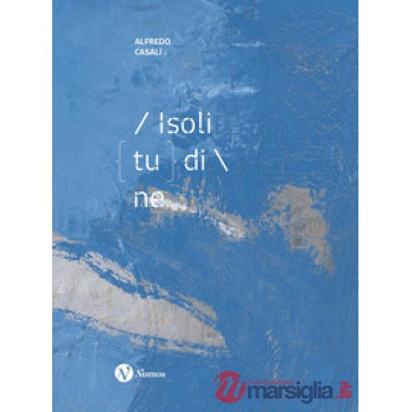Alfredo Casali. Isolitudine