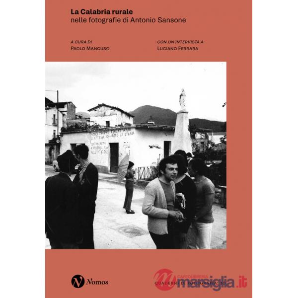 Calabria rurale nelle fotografie di Antonio Sansone (La)