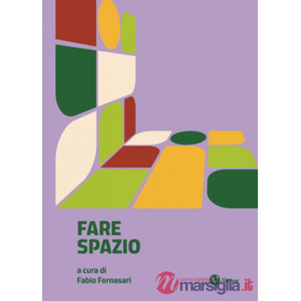 Fare spazio. La costruzione collettiva dei luoghi