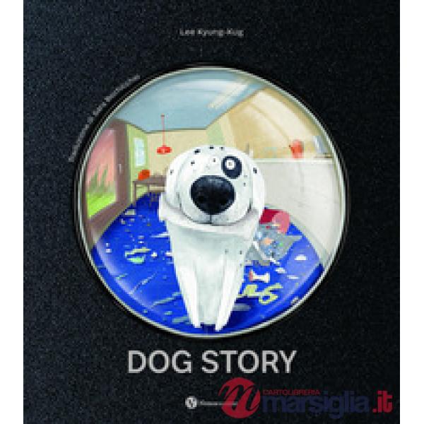 Dog story. Ediz. illustrata