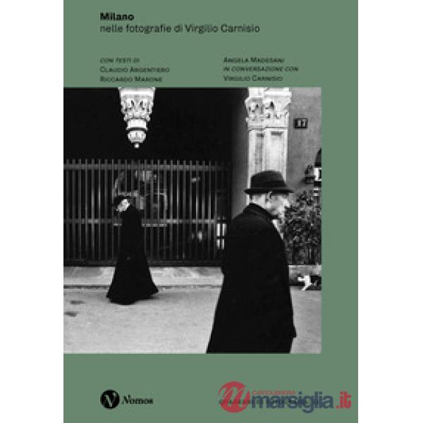 Milano nelle fotografie di Virgilio Carnisio