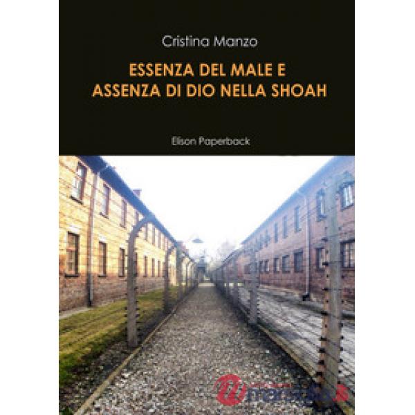 Essenza del male e assenza di Dio nella Shoah