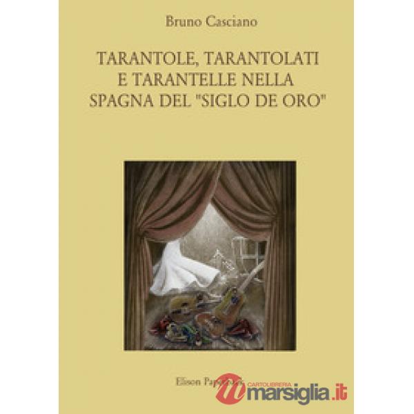 Tarantole, tarantolati e tarantelle nella Spagna del «Siglo de oro»