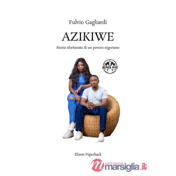 Azikiwe. Storia sfortunata di un povero nigeriano