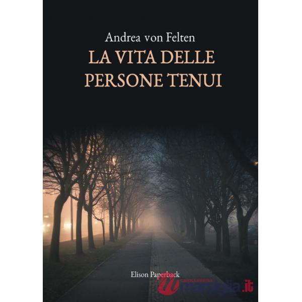 Vita delle persone tenui (La)