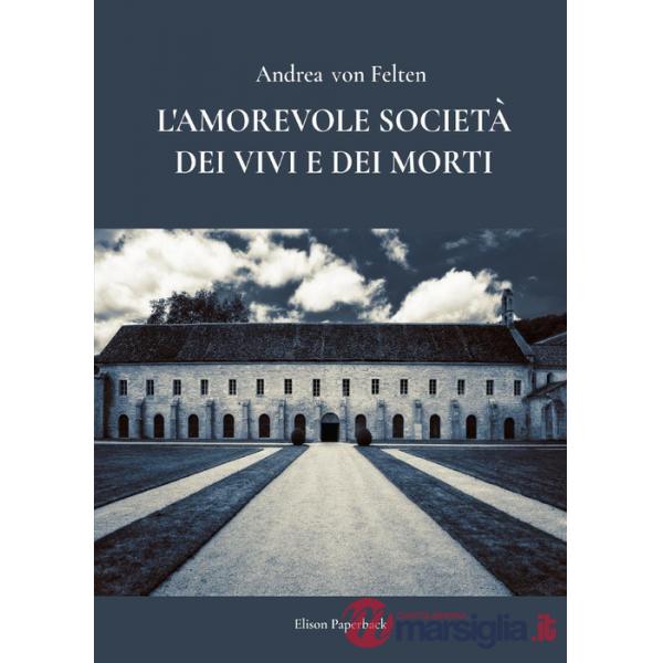 Amorevole società dei vivi e dei morti (L')