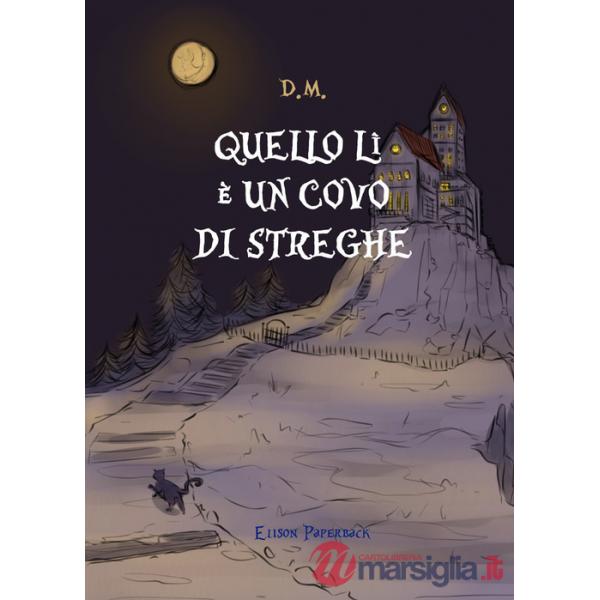 Quello lì è un covo di streghe
