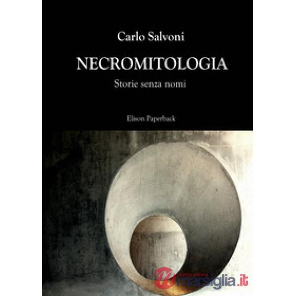 Necromitologia. Storie senza nomi