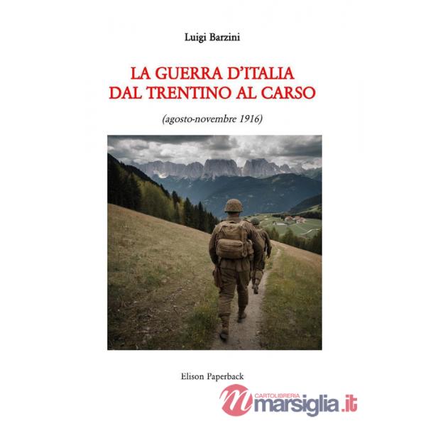 Guerra d'Italia dal Trentino al Carso. Agosto-novembre 1916 (La)