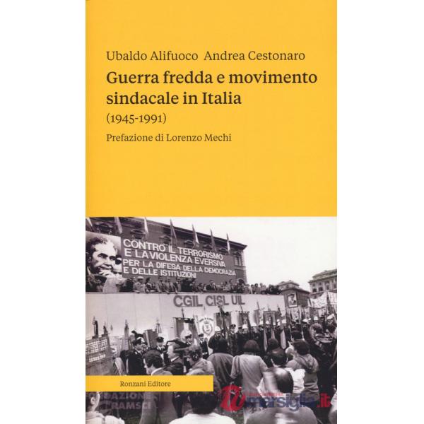 Guerra fredda e movimento sindacale in Italia (1945-1991)