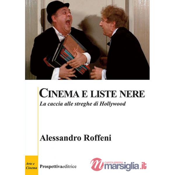 Cinema e liste nere. La caccia alle streghe di Hollywood