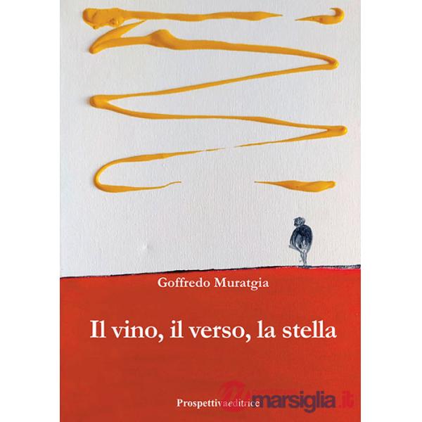 Vino, il verso, la stella (Il)