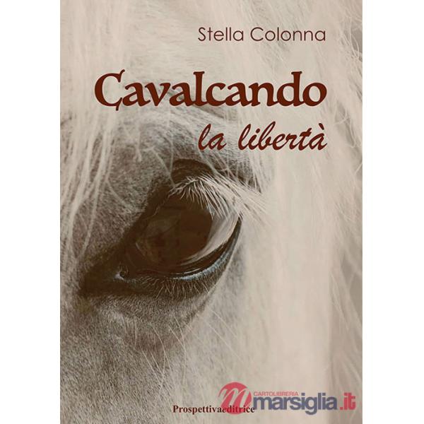 Cavalcando la libertà