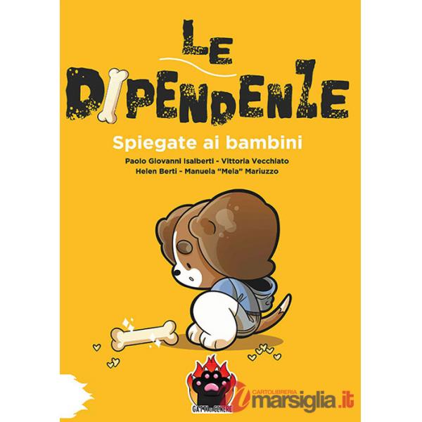 Dipendenze spiegate ai bambini (Le)