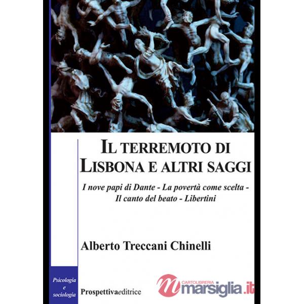 Terremoto di Lisbona e altri saggi. I nove papi di Dante-La povertà come scelta-Il canto del beato-Libertini (Il)