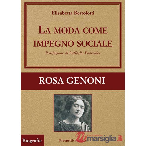 Moda come impegno sociale. Rosa Genoni (La)