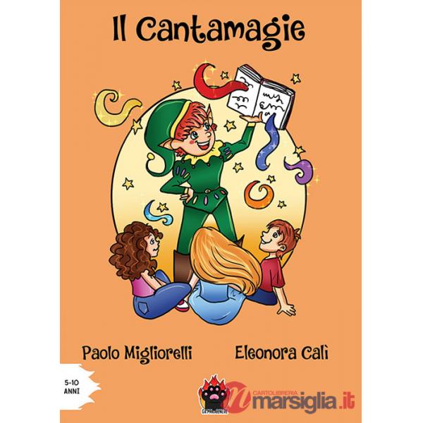 Cantamagie. Ediz. illustrata (Il)