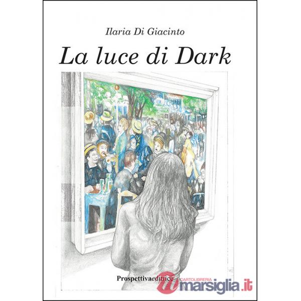 Luce di Dark (La)
