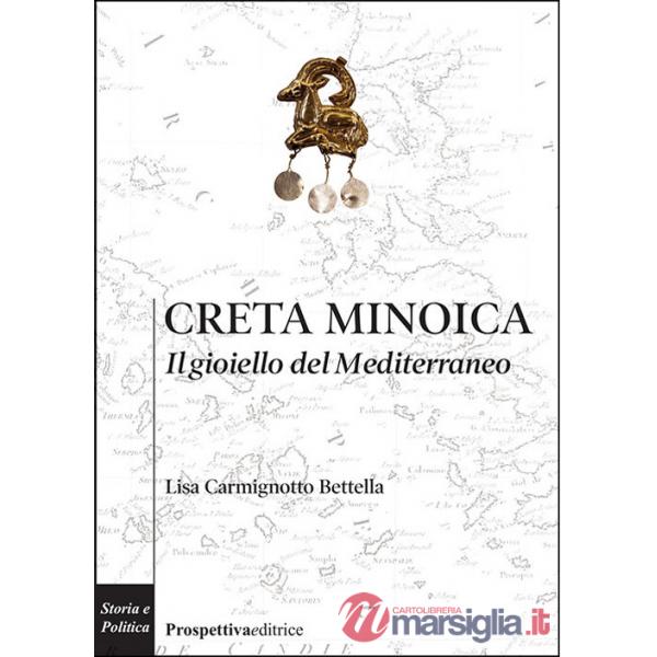 Creta minoica. Il gioiello del Mediterraneo