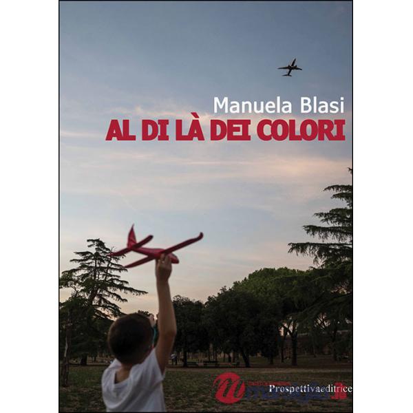 Al di là dei colori. Ediz. ad alta leggibilità
