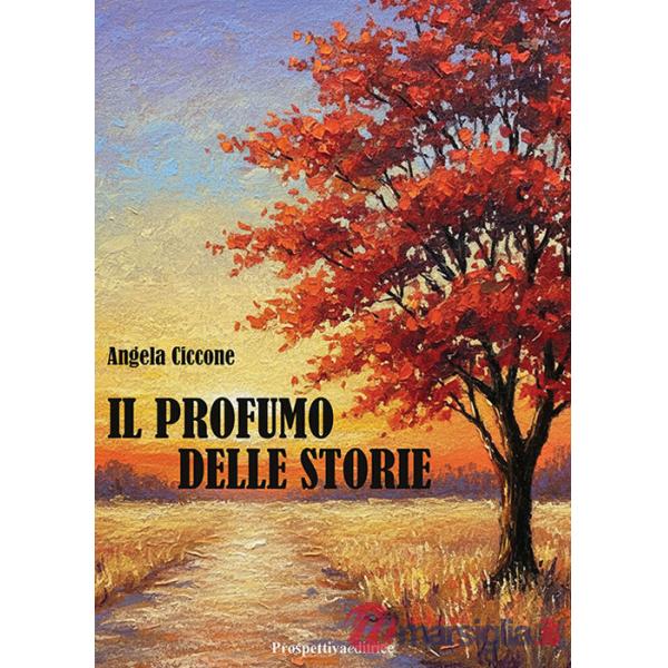 Profumo delle storie (Il)