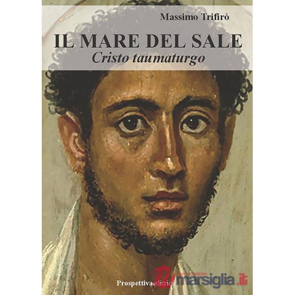 Mare del sale. Cristo taumaturgo (Il)