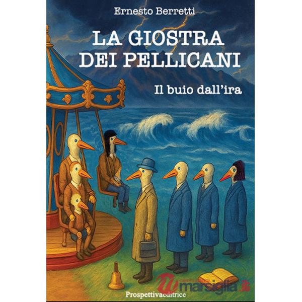 Giostra dei pellicani. Il buio dall'ira. Nuova ediz. (La)