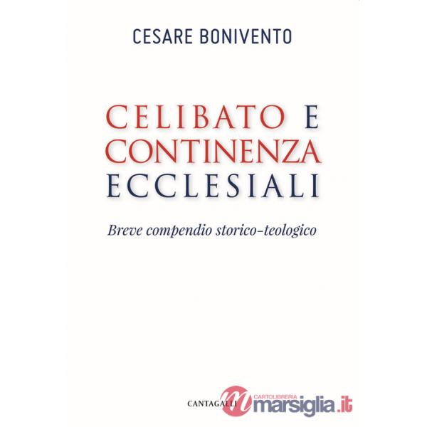 Celibato e continenza ecclesiali. Breve compendio storico-teologico