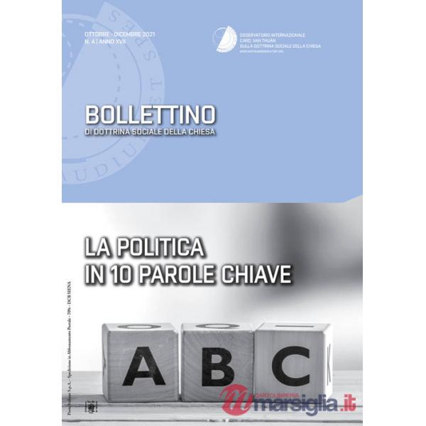 Bollettino di dottrina sociale della Chiesa (2021). Vol. 4: La politica in 10 parole chiave