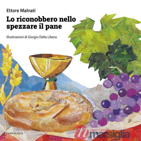 Riconobbero nello spezzare il pane. Ediz. illustrata (Lo)