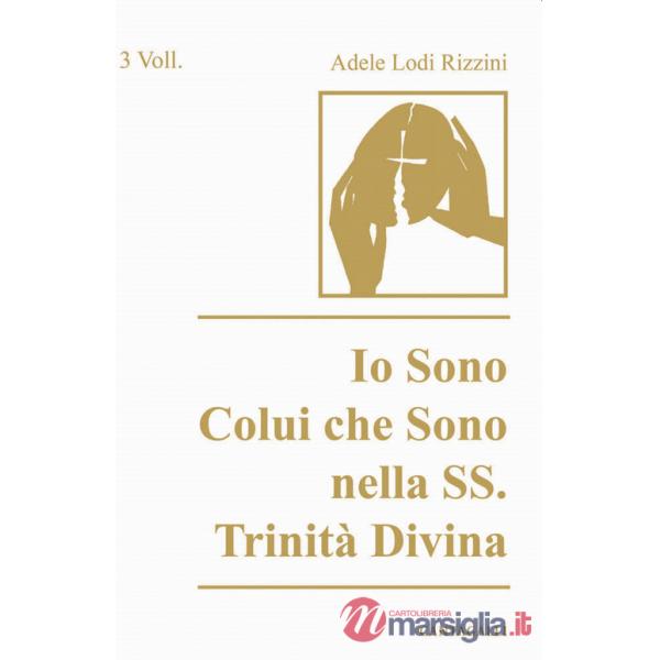 Io sono Colui che sono nella SS. Trinità Divina