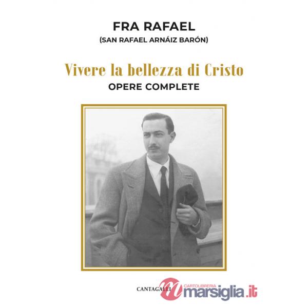 Vivere la bellezza di Cristo. Opere complete