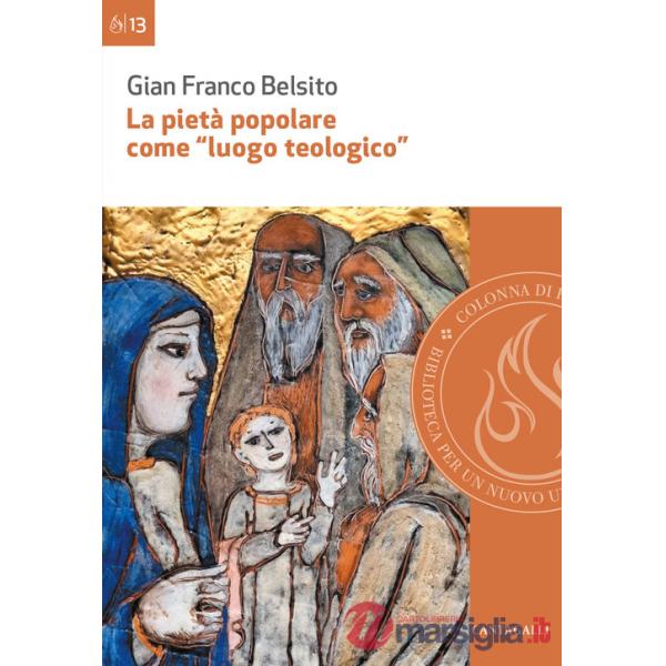 Pietà popolare come «luogo teologico». Rilievi epistemologici ed esempi di analisi di pratiche di pietà nella diocesi di San Mar