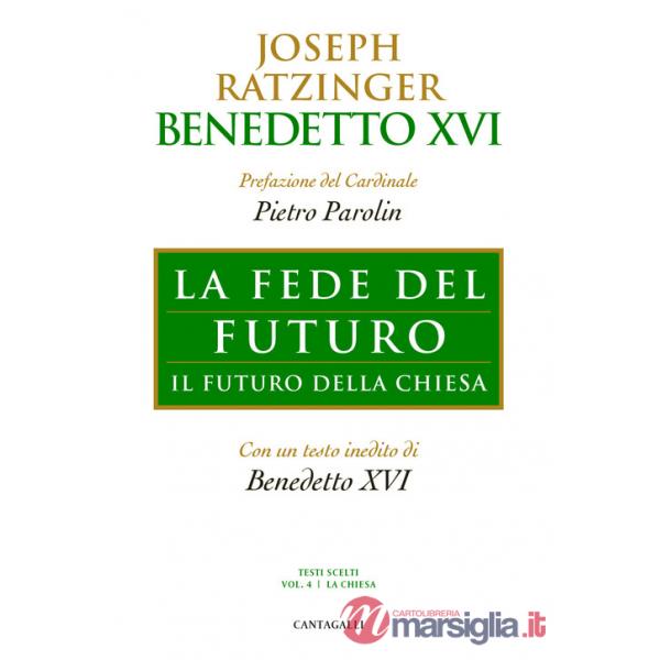 Fede del futuro. Il futuro della Chiesa (La)