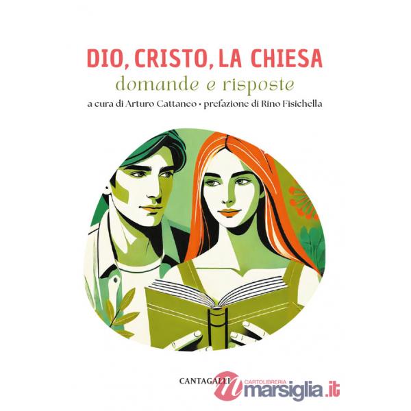 Dio, Cristo e la Chiesa. Domande e risposte