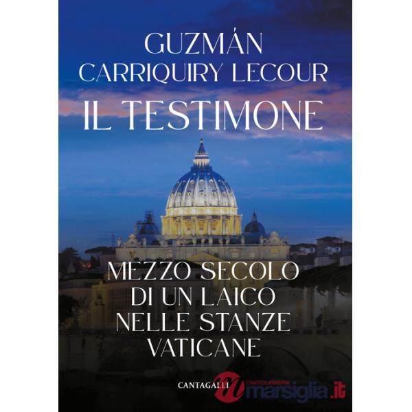 Testimone. Mezzo secolo di un laico nelle stanze vaticane (Il)