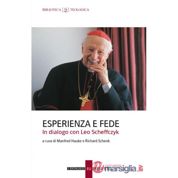 Esperienza e fede. In dialogo con Leo Scheffczyk