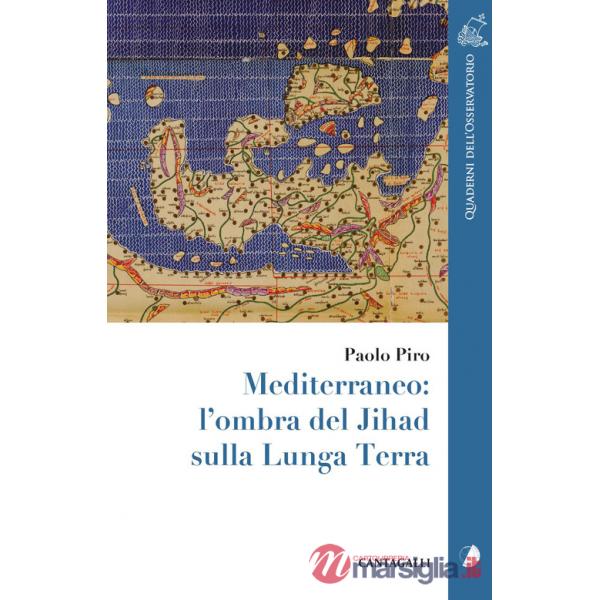 Mediterraneo: l'ombra del Jihad sulla Lunga Terra