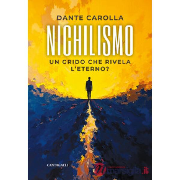 Nichilismo. Un grido che rivela l'eterno?