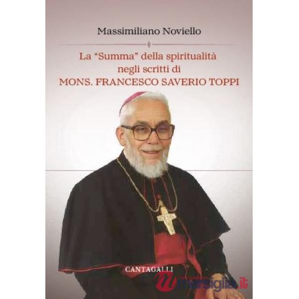 «summa» della spiritualità negli scritti di mons. F. S. Toppi OFMCap (La)