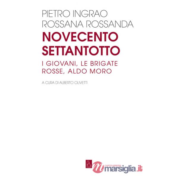Novecentosettantotto. I giovani, le Brigate Rosse, Aldo Moro
