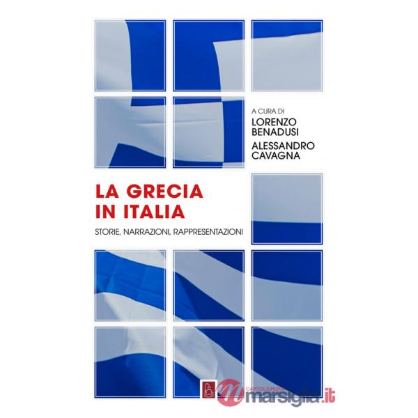 Grecia in Italia. Storie, narrazioni, rappresentazioni (La)
