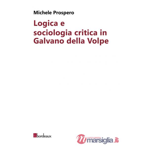 Logica e sociologia critica in Galvano della Volpe