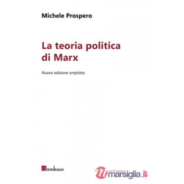 Teoria politica di Marx. Nuova ediz. (La)