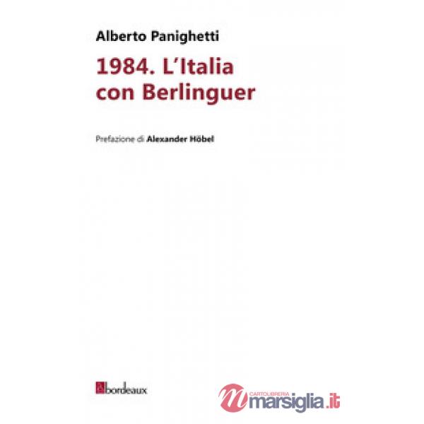 1984. L'Italia con Berlinguer