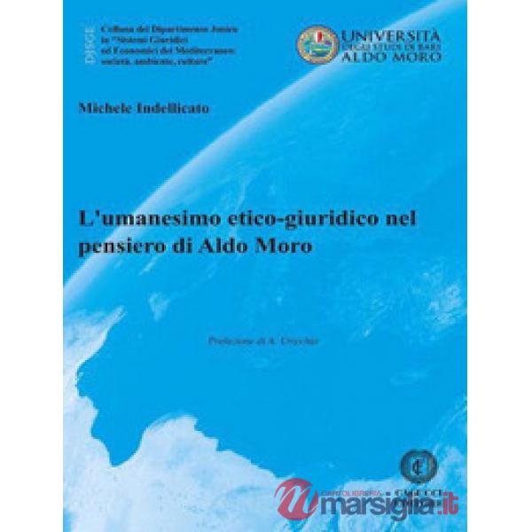 L'umanesimo etico-giuridico nel pensiero di Aldo Moro