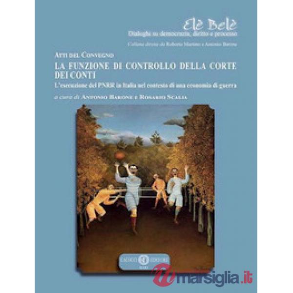 La funzione di controllo della corte dei conti. L'esecuzione del PNRR in Italia nel contesto di una economia di guerra