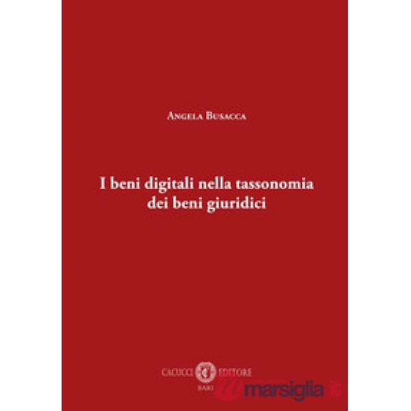 I beni digitali nella tassonomia dei beni giuridici